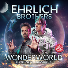 Ehrlich Brothers - Wonderworld - Aufbruch ins Unmögliche 30.12.2026 Hanns-Martin-Schleyer-Halle