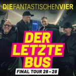 Premium Tickets - DIE FANTASTISCHEN VIER – DER LETZTE BUS - FINAL TOUR 26-28