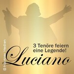 Luciano - Weihnachts-Special - 3 Tenöre feiern eine Legende