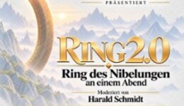Ring 2.0 - Richard Wagners Ring kompakt | Arien aus Richard Wagners Opernzyklus